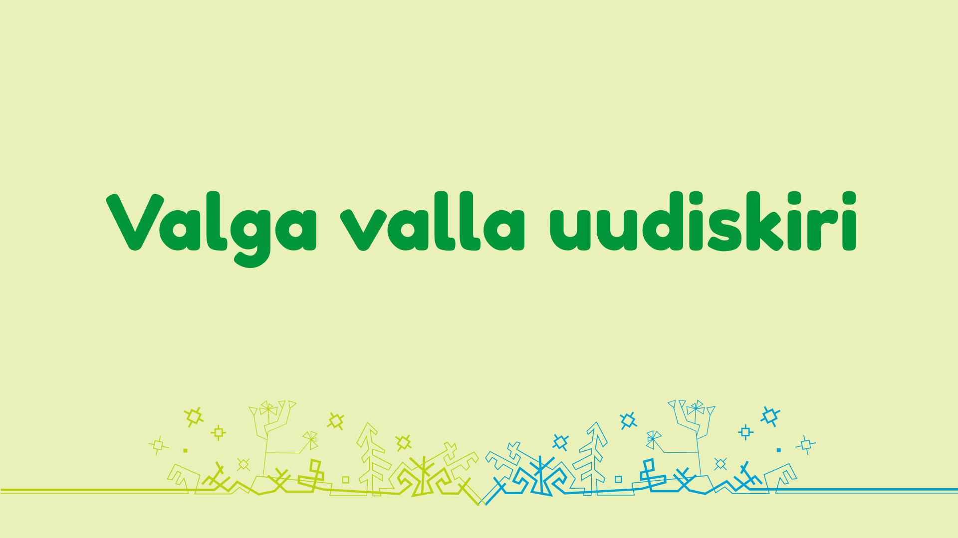 Valga valla uudiskiri